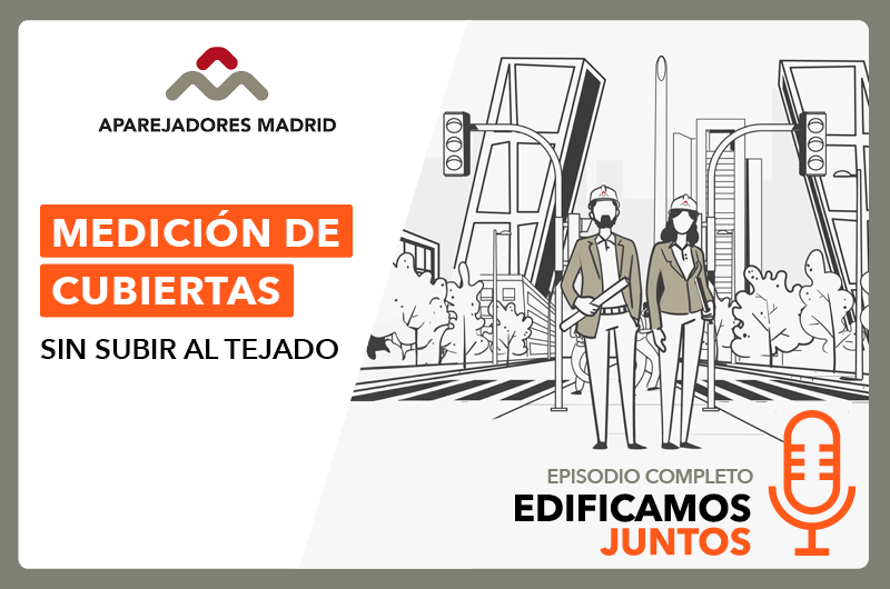 Ir a la página de Medición de Cubiertas sin Subir al Tejado - 41º Episodio del Podcast Edificamos Juntos